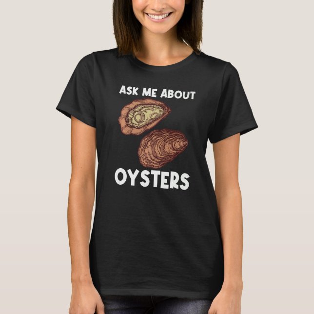 Coole Auster für Männer Auster Shucker Mollusk T-Shirt (Vorderseite)