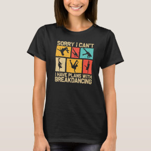 Coole Breakdance Für Männer Frauen Hip Hop Tanz Br T-Shirt