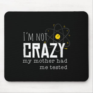 Coole Chemie-Geek-Zitat-Witze Ich bin nicht verrüc Mousepad