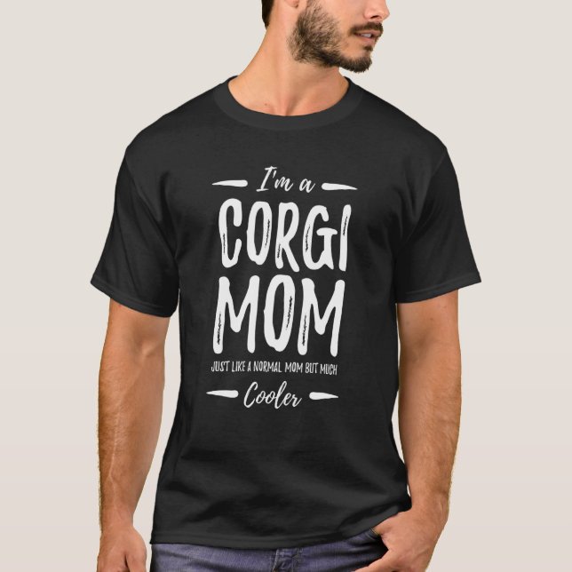 Coole Corgi-Hundemutter-Hunde-Idee T-Shirt (Vorderseite)