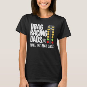 Coole Drag Racing Art für Men Vater Drag Racer Rac T-Shirt