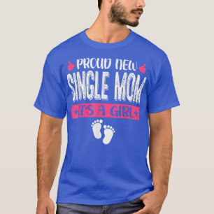 Coole Familie stolz Neue Single Mama Es ist ein Mä T-Shirt