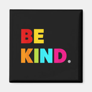 Coole Farbige Seien freundlich Motivierend Zitate Magnet