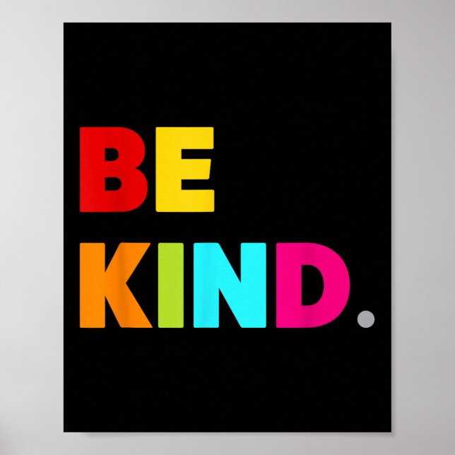 Coole Farbige Seien freundlich Motivierend Zitate  Poster (Vorne)