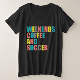 Coole Fußball-Mama Das Wochenende mit Kaffee und F Große Größe T-Shirt