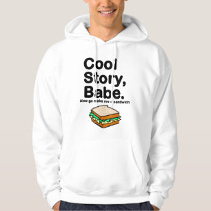 Coole Geschichte, Baby. Jetzt mache gehe mich ein Hoodie