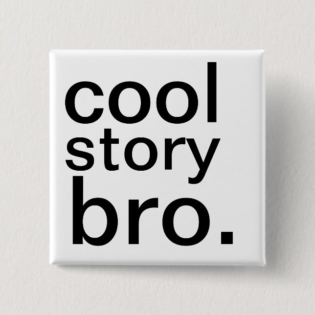 coole Geschichte bro. Button (Vorderseite)
