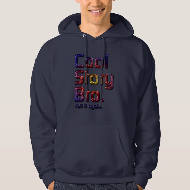 Coole Geschichte Bro. Sagen Sie ihm again5TBV Hoodie (Vorderseite)