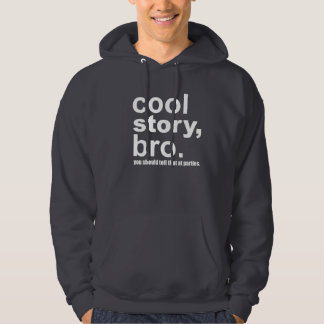 Coole Geschichte, bro. Sie sollten dem an den Hoodie