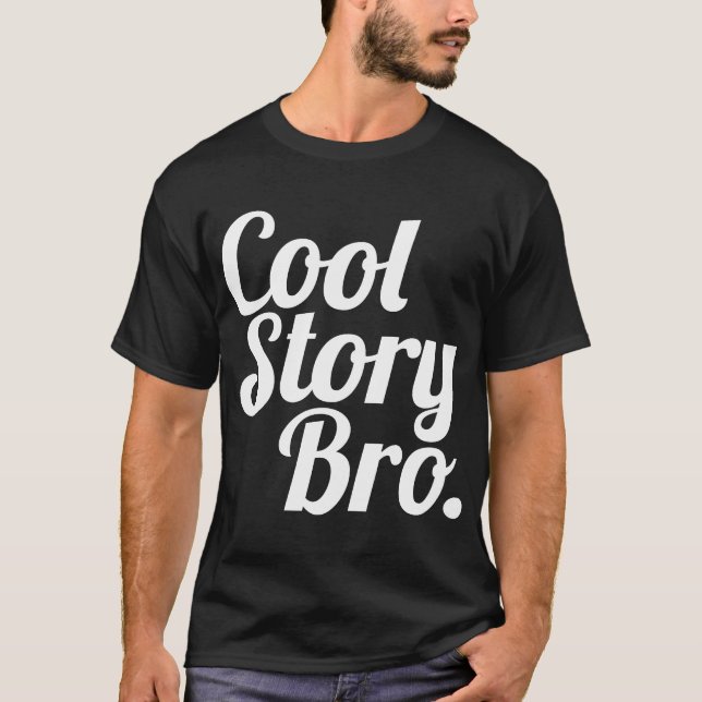 Coole Geschichte Bro. T-Shirt (Vorderseite)