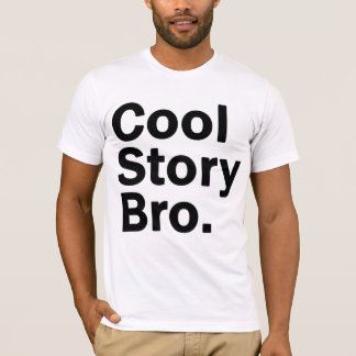 Coole Geschichte Bro T-Shirt
