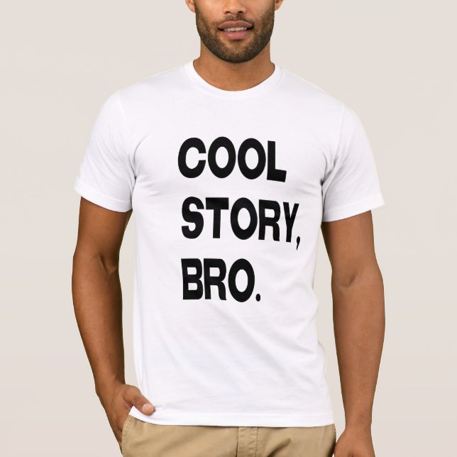 Coole Geschichte, Bro T-Shirt (Vorderseite)