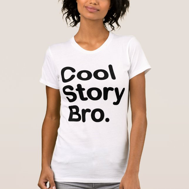 Coole Geschichte Bro. T-Shirt (Vorderseite)