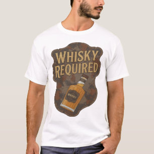 Coole Gold WHISKY ERFORDERLICH Grafikdesign T-Shirt