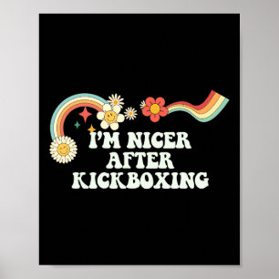 Coole Groovy-Zitat Ich bin netter nach Kickboxen s Poster