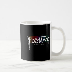 Coole gute positive Vibes nur Motivierend Zitate Kaffeetasse