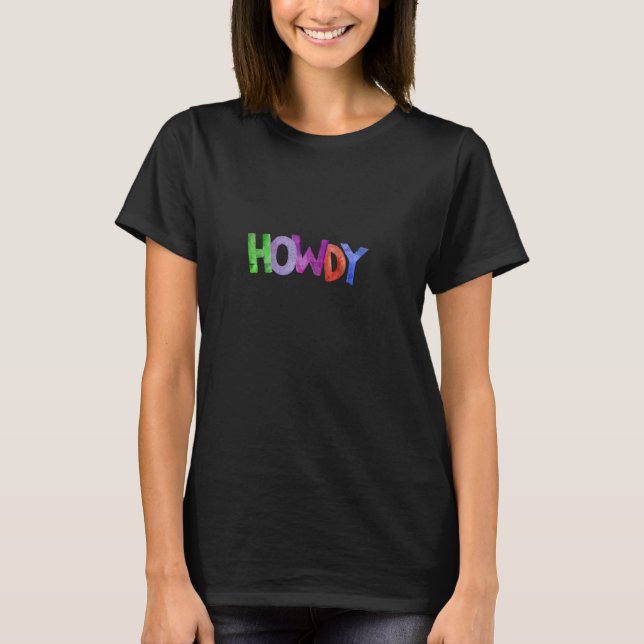 Coole Howdy Rodeo Cowgirl Reiten Wes T-Shirt (Vorderseite)