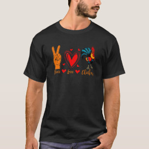 Coole Hühner Frieden Liebe Hühner Landwirt Bauernh T-Shirt