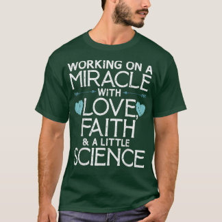 Coole IVF für Männer Embryotransfer Miracle FAI T-Shirt