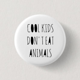 Coole Kinder essen nicht Tier-Button Button