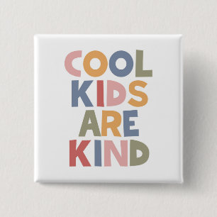 Coole Kinder sind nett Button