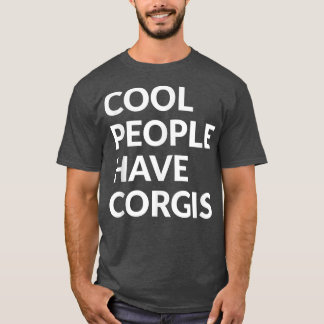 Coole Leute haben CorgisFunny Dog T-Shirt