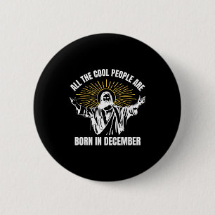 Coole Leute Werden Im Dezember Christlich Christm  Button