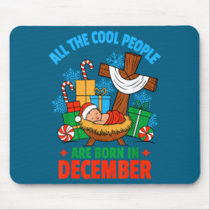 Coole Leute Werden Im Dezember Jesus Weihnachten C Mousepad
