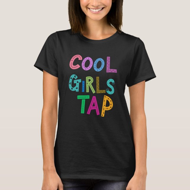 Coole Mädchen Anstach Tanztänzer Frauen Kinder T-Shirt (Vorderseite)