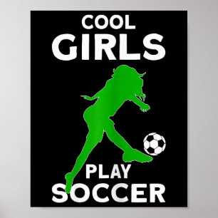 Coole Mädchen spielen Fußball  Poster