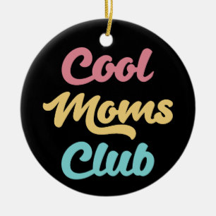 Coole Mamas Club II Keramik Ornament