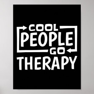 Coole Menschen gehen Therapie Poster