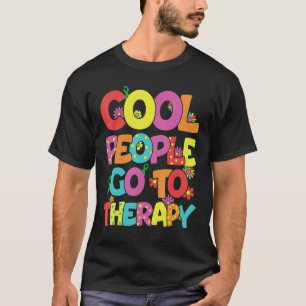 Coole Menschen gehen zur Therapie Psychische Gesun T-Shirt
