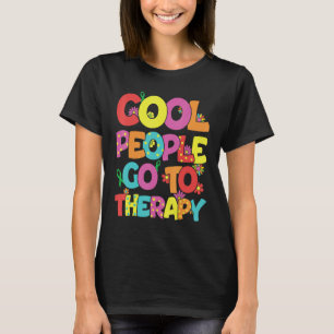 Coole Menschen gehen zur Therapie Psychische Gesun T-Shirt
