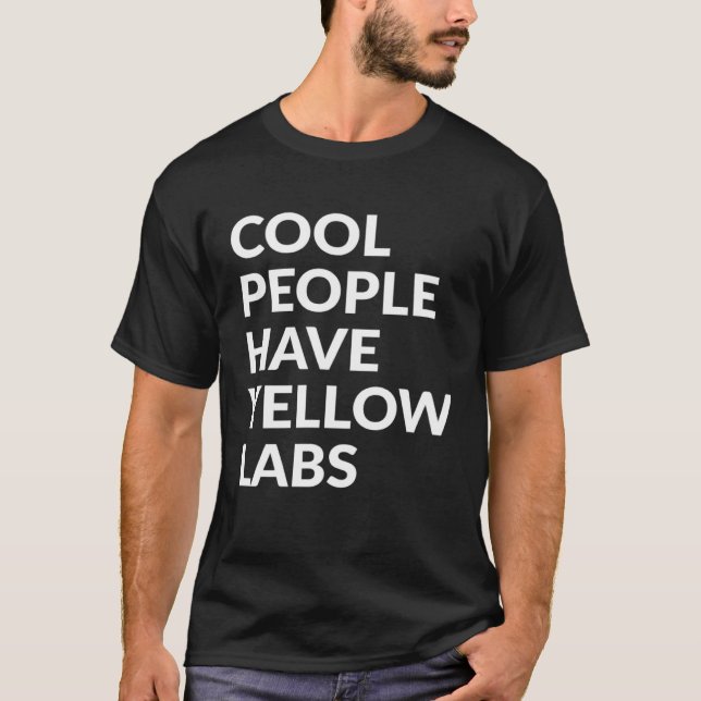 Coole Menschen haben Gelbe Labradore Hund T-Shirt (Vorderseite)