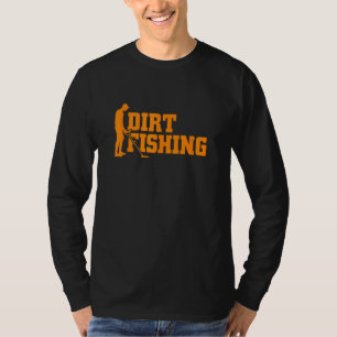 Coole Metalldetektion für Männer Frauen Funny Dirt T-Shirt