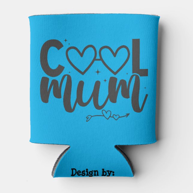 Coole Mutter; Geschenk für die Mutter; Tagesgesche Dosenkühler (Vorderseite)