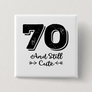 coole niedliche Redewendungen zum 70. Geburtstag Button