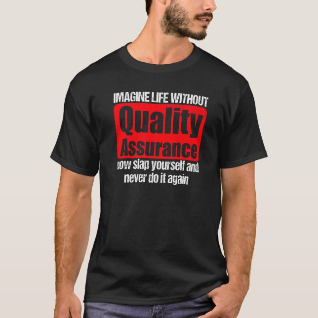 Coole Qualitätssicherung Bekleidung Phantastische  T-Shirt (Vorderseite)