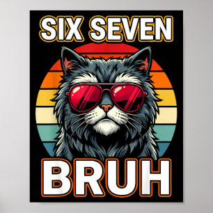 Coole Retro Sechs Sieben Bruh Katze Sungles Meme 6 Poster