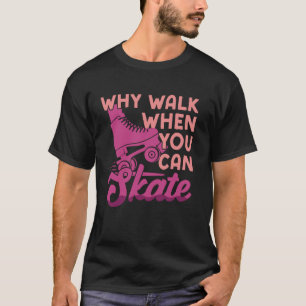 Coole Rollschuh Skate Mädchen 1970er Retro Warum W T-Shirt