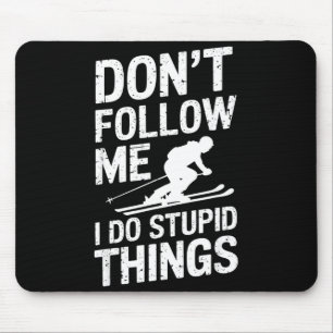 Coole Ski-Freestyle-witzige Sprüche Wintersport Sk Mousepad