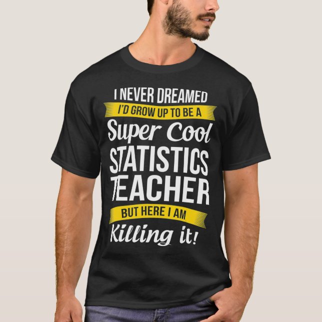 Coole Statistics Teacher Funny Gift T-Shirt (Vorderseite)
