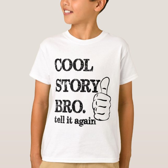 Coole Story bro erzähle es nochmal. T-Shirt (Vorderseite)