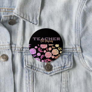 Coole Teacher Sommerpause Button