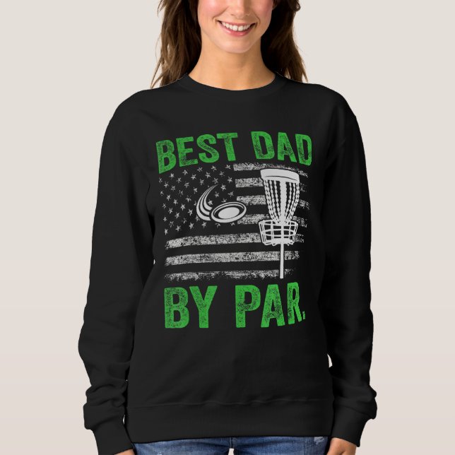 Cooler bester Vater von Par Disk Golf US amerikani Sweatshirt (Vorderseite)