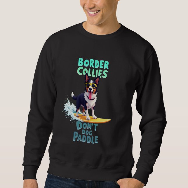 Cooler Border Collie Surfhund Sweatshirt (Vorderseite)