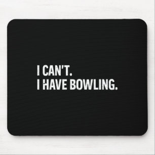 Cooler Bowling Bowler T-Shirt Frauen Männer Ich ka Mousepad