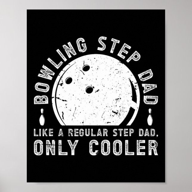 Cooler Bowling Step-Papa eines Bowler Stepdad Bowl Poster (Vorne)