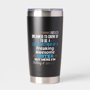 Cooler Bruder eines absolut großartigen Schwester- Thermobecher
